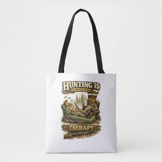 Jagen is goedkoper dan therapie tote bag (Voorkant)