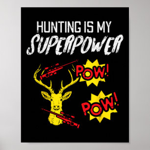 Jagen is mijn Superpower Funny Deer Hunter Mannen Poster