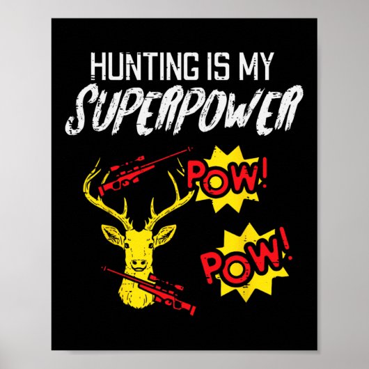 Jagen is mijn Superpower Funny Deer Hunter Mannen Poster (Voorkant)