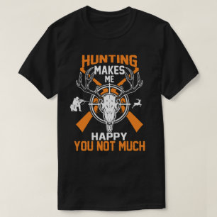 Jagen maakt me gelukkig, niet veel t-shirt