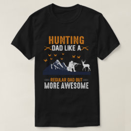 Jagen op papa als een gewone vader, maar Geweldige T-shirt