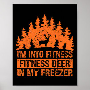 Jagen-shirt Ik ben in Fitness Deer Freezer Funny Poster