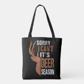 Jagen Sorry voor het hertenseizoen Grappige jager  Tote Bag (Achterkant)