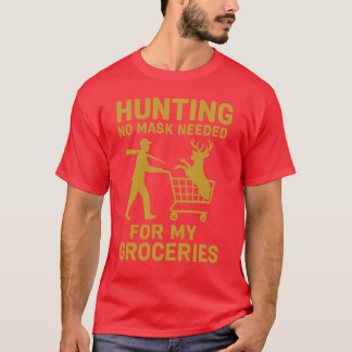 Jagen zonder masker nodig t-shirt