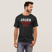 Jager maakte me het feest Drink T-shirt (Voorkant volledig)