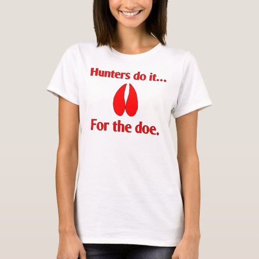 Jagers doen het... voor de hinde. t-shirt (Voorkant)