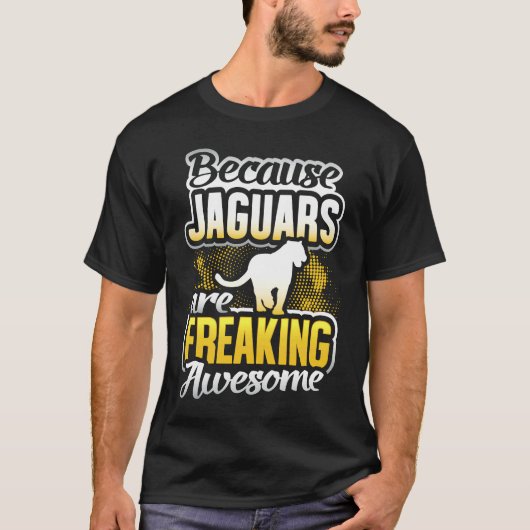Jaguars Are Freaking Awesome Jaguar   Jaguar T-shirt (Voorkant)