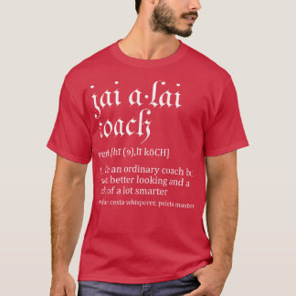 Jai Alai Coach Grappig woordenboek Definitie Nieuw T-shirt