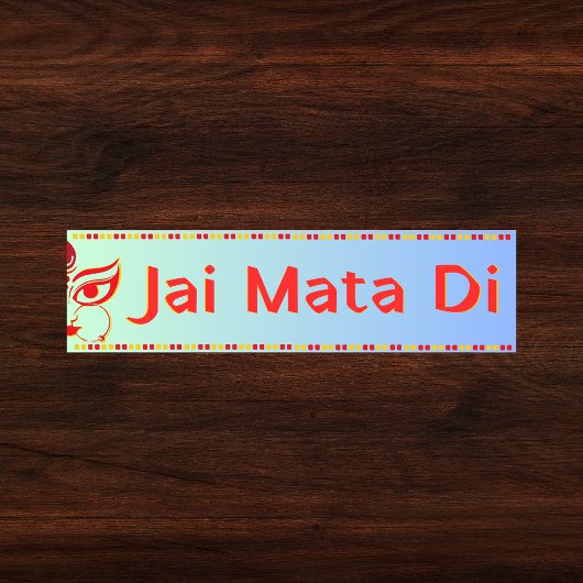 "Jai Mata Di" Maa Durga Hindu Bumpersticker