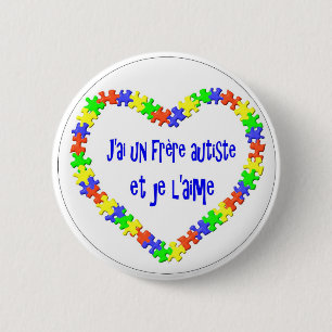 J'ai un frère autiste et je l'aime ronde button 5,7 cm