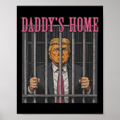 Jailed Leader Humor Statement Daddy's Home Anti Tr Poster (Voorkant)