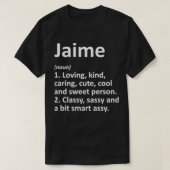 JAIME Definition Personalized Name Funny Birthday T-shirt (Design voorkant)