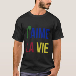 J'Aime La Vie Ik hou van het leven Primaire kleure T-shirt