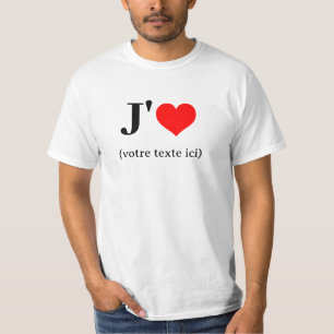 J'aime (votre texte ici) t-shirt