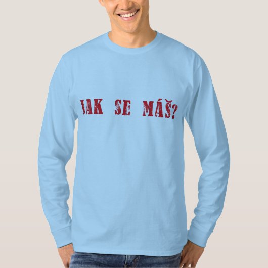 Jak se máš?  Tsjechische Groet - Jak se mas? T-shirt (Voorkant)