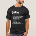 JAKE Definition Persoonlijke naam Funny Birthday G T-shirt<br><div class="desc">Cool en schattig 'Jake'-definitiewerk is een perfect cadeau of cadeau voor elk man dat je wilt verrassen. Ideaal voor jezelf of als cadeau voor je favoriete jongen. Koop het ontwerp nu!</div>