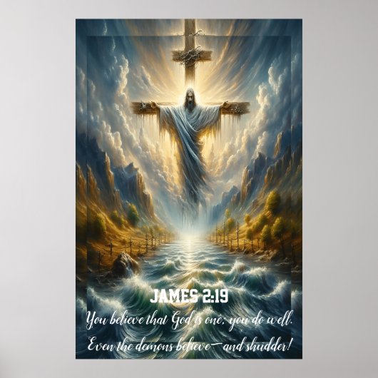 Jakobus 2:19 U gelooft dat God één is Poster (Voorkant)
