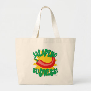 Jalepeno Business Tasty Fun Pepper Humor Slogan Grote Tote Bag