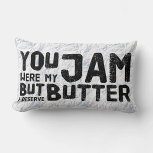 Jam Butter Funny Pun Breakup Joke Kussen