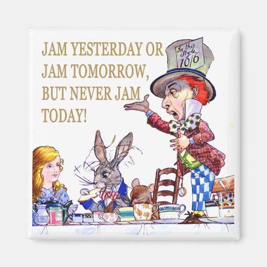 Jam gisteren of Jam morgen maar nooit Jam vandaag! Magneet (Voorkant)