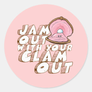 JAM UIT MET JE CLAM UIT RONDE STICKER