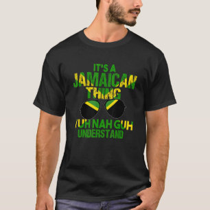 Jamaica Flag Het is een Jamaicaan die Yuh Nah Guh T-shirt