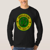 Jamaica Is Calling I Must Go Jamaican Jamaica 1 T-shirt (Voorkant)