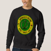 Jamaica Is Calling I Must Go Jamaican Jamaica 1 Trui (Voorkant)