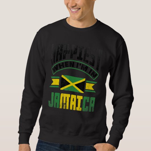 Jamaica Jamaican Jamaica Flag Happiest When Im in  Trui (Voorkant)