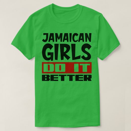 Jamaicaanse meisjes doen het beter 1 t-shirt (Design voorkant)