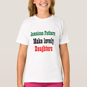 Jamaicaanse vaders maken mooie dochters t-shirt