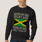 Jamaican Dad Like a Regular Dad Only Cooler Dad Trui (Voorkant)