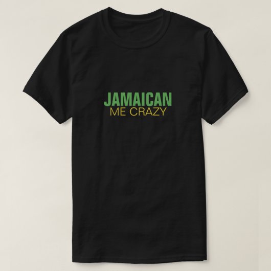 Jamaican Me Crazy T-shirt (Design voorkant)