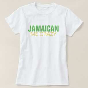 Jamaican Me Crazy T-shirt