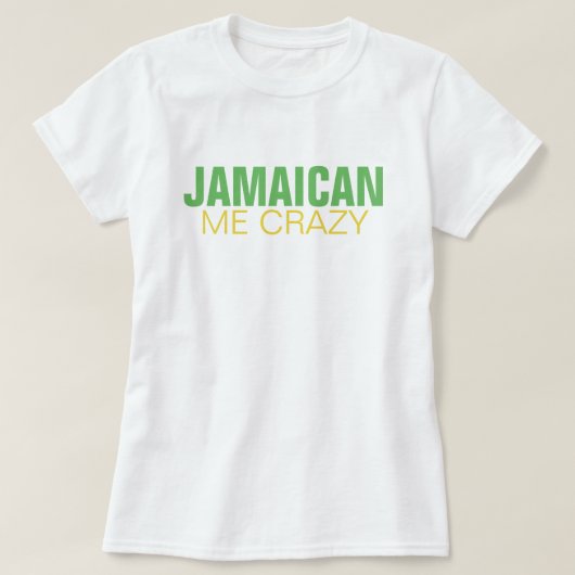 Jamaican Me Crazy T-shirt (Design voorkant)