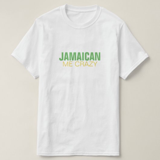 Jamaican Me Crazy T-shirt (Design voorkant)