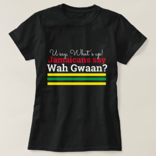 Jamaicanen Wah Gwaan. T-shirt