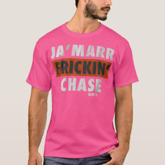 JaMarr Fricking Chase T-shirt