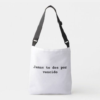 jamas te des por vencido crossbody tas