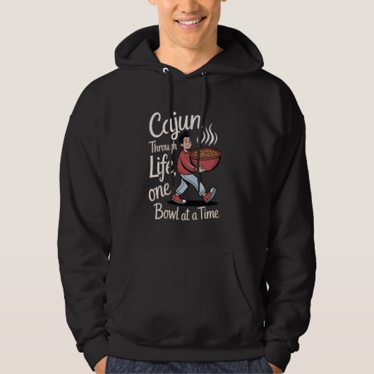 Jambalaya Cajun door het leven, een kom per keer Hoodie (Voorkant)