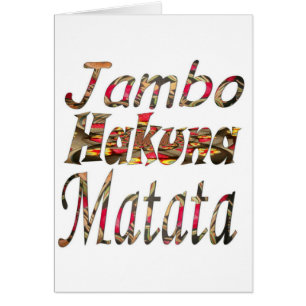 Jambo. Hakuna Matata