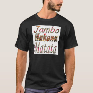 Jambo Hakuna Matata Afrikaanse  kunst Print T-shirt