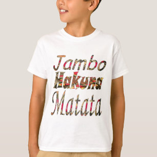 Jambo Hakuna Matata! Afrikaanse  kunst print T-shirt