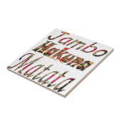Jambo Hakuna Matata Afrikaanse kunst Print Tegeltje (Zijkant)