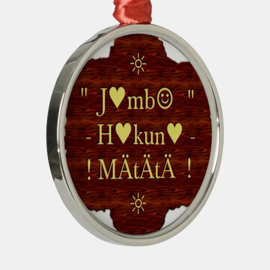 jambo Hakuna Matata dag Gifts. Metalen Ornament (Rechts)