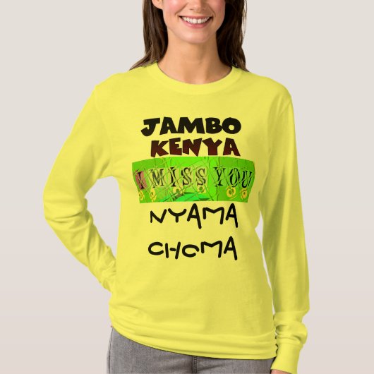 Jambo Kenya Hakunamatata Ik mis U als Nyama choma T-shirt (Voorkant)