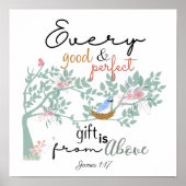 James 1:17 Elk goed en perfect cadeau-Poster Poster (Voorkant)