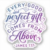James 1:17 Elke Goede & Perfecte Gift Waterverf Sticker (Voorkant)