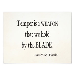 James Barrie Temper Weapon Blade Quote Foto Afdruk