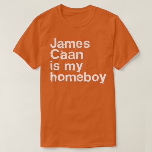 James Caan is mijn huisjongen T-shirt (Design voorkant)